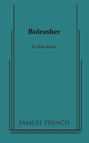 Immagine del venditore per Bulrusher : A Samuel French Acting Editon venduto da GreatBookPrices