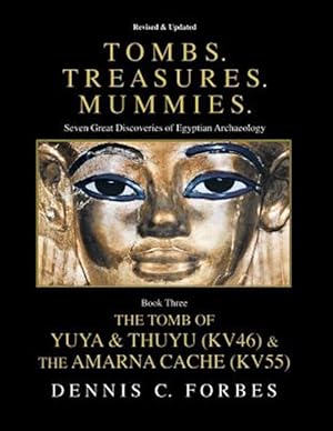 Bild des Verkufers fr Tomb of Yuya & Thuyu Kv46 and the Amarna Cache Kv55 zum Verkauf von GreatBookPrices