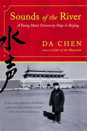 Seller image for Sounds of the River : A Young Man's University Days in Beijing for sale by GreatBookPrices