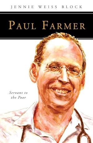 Bild des Verkufers fr Paul Farmer : Servant to the Poor zum Verkauf von GreatBookPrices