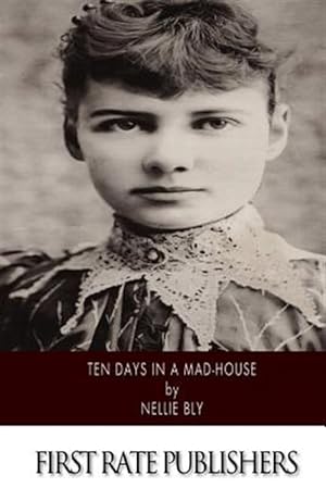 Seller image for Ten Days in a Mad-house for sale by GreatBookPrices