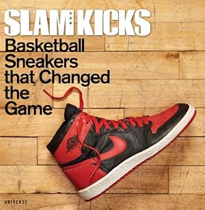 Imagen del vendedor de Slam Kicks : Basketball Sneakers That Changed the Game a la venta por GreatBookPrices