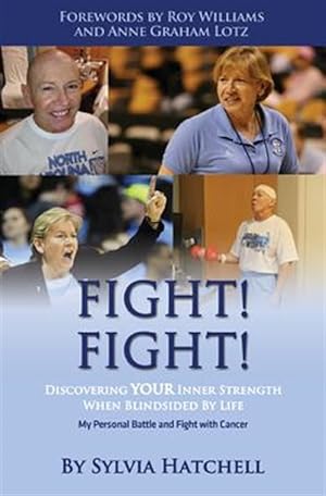 Seller image for Fight! Fight!: Discovering Your Inner Strength When Blindsided by Life for sale by GreatBookPrices