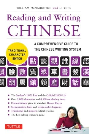 Image du vendeur pour Reading and Writing Chinese : A Comprehensive Guide to the Chinese Writing System: Traditional Character Edition mis en vente par GreatBookPrices