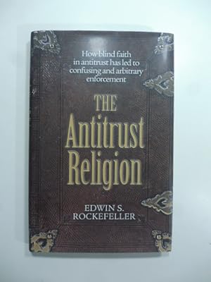 Bild des Verkufers fr The antitrust Religion zum Verkauf von Coenobium Libreria antiquaria