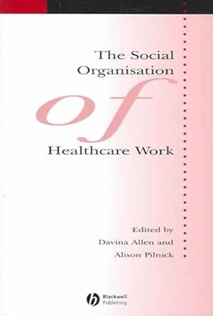 Seller image for Social Organization of Healthcare Work for sale by GreatBookPrices