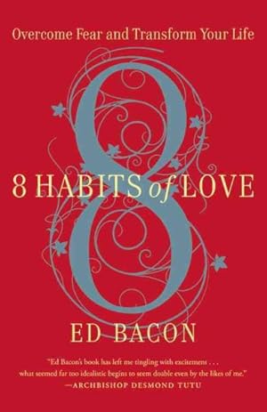 Immagine del venditore per 8 Habits of Love : Open Your Heart, Open Your Mind venduto da GreatBookPrices