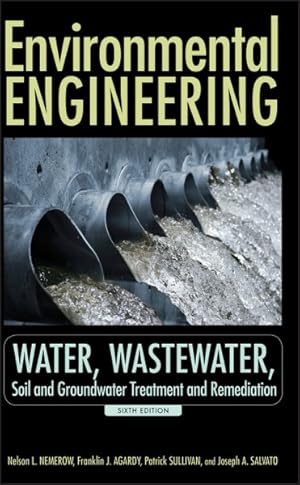 Seller image for Environmental Engineering : Water, Wastewater, Soil and Groundwater Treatment and Remediation for sale by GreatBookPrices