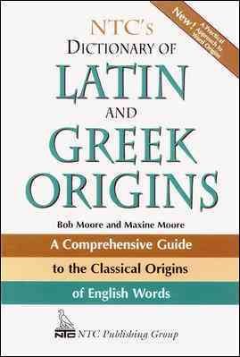 Immagine del venditore per NTC's Dictionary Of Latin And Greek Origins : A Comprehensive Guide to the Classical Origins of English Words venduto da GreatBookPrices