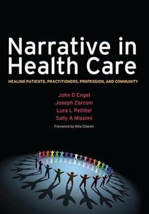Seller image for Narrative in Health Care : Healing Patients, Practitioners, Profession and Community for sale by GreatBookPrices