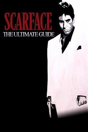 Image du vendeur pour Scarface : The Ultimate Guide mis en vente par GreatBookPrices