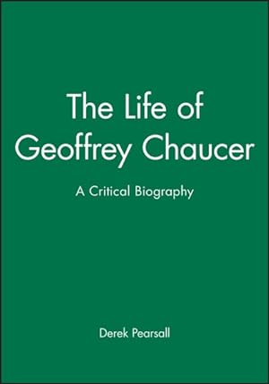 Bild des Verkufers fr Life of Geoffrey Chaucer : A Critical Biography zum Verkauf von GreatBookPrices