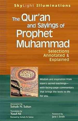 Imagen del vendedor de Qur'an and Sayings of Prophet Muhammad : Selections Annotated & Explained a la venta por GreatBookPrices