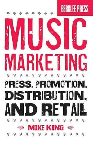 Immagine del venditore per Music Marketing : Press, Promotion, Distribution, and Retail venduto da GreatBookPrices