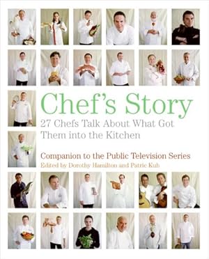 Seller image for Chef's Story : 27 Chefs Talk About What Got Them into the Kitchen for sale by GreatBookPrices