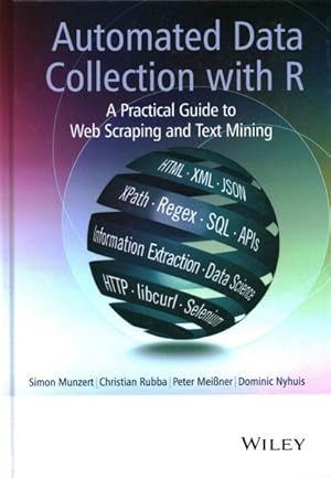 Seller image for Automated Data Collection with R : A Practical Guide to Web Scraping and Text Mining for sale by GreatBookPrices