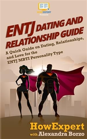 Immagine del venditore per Entj Dating and Relationships Guide : A Quick Guide on Dating, Relationships, and Love for the Entj Mbti Personality Type venduto da GreatBookPrices