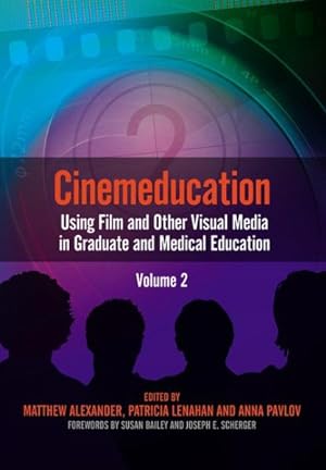 Seller image for Cinemeducation : Using Film and Other Visual Media in Graduate for sale by GreatBookPrices