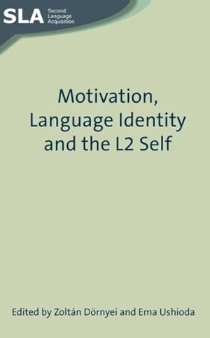 Image du vendeur pour Motivation, Language Identity and the L2 Self mis en vente par GreatBookPrices