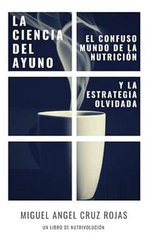 Bild des Verkufers fr La Ciencia del Ayuno: El Confuso Mundo de la Nutrici -Language: spanish zum Verkauf von GreatBookPrices