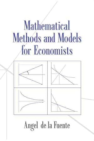 Image du vendeur pour Mathematical Methods and Models for Economists mis en vente par GreatBookPrices