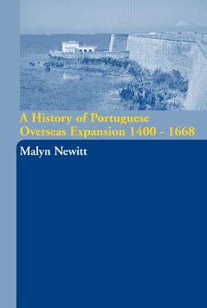 Seller image for History of Portuguese Overseas Expansion, 1400-1668 for sale by GreatBookPrices