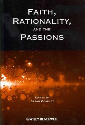 Bild des Verkufers fr Faith, Rationality, and the Passions zum Verkauf von GreatBookPrices