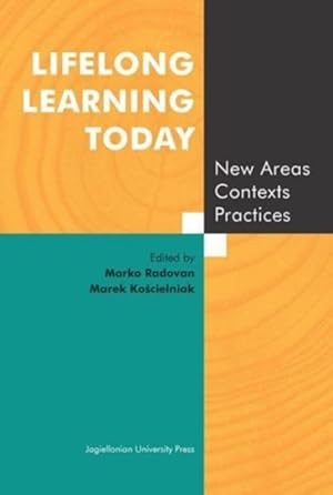 Image du vendeur pour Lifelong Learning Today : New Areas Contexts Practices mis en vente par GreatBookPrices