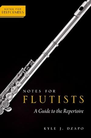 Seller image for Notes for Flutists : A Guide to the Repertoire for sale by GreatBookPrices