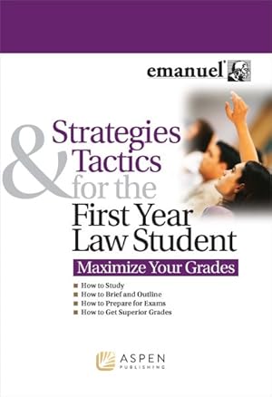 Imagen del vendedor de Strategies Tactics First Year Law Student : Maximize Your Grades a la venta por GreatBookPrices