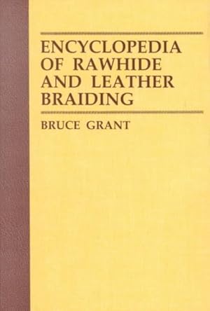 Seller image for Encyclopedia of Rawhide and Leather Braiding. for sale by GreatBookPrices