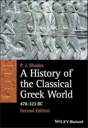 Image du vendeur pour History of the Classical Greek World : 478-323 Bc mis en vente par GreatBookPrices