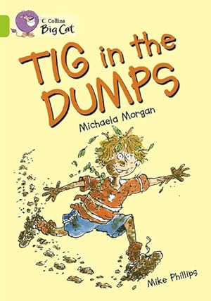 Seller image for Tig in the Dumps : Band 11/Lime for sale by GreatBookPrices