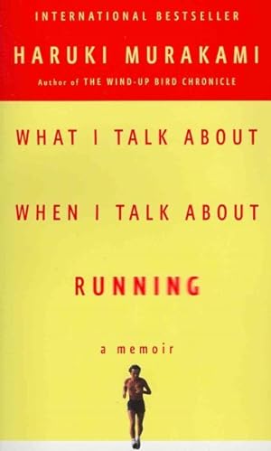 Seller image for What I Talk About When I Talk About Running : A Memoir for sale by GreatBookPrices
