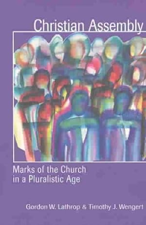 Bild des Verkufers fr Christian Assembly : Marks of the Church in a Pluralistic Age zum Verkauf von GreatBookPrices