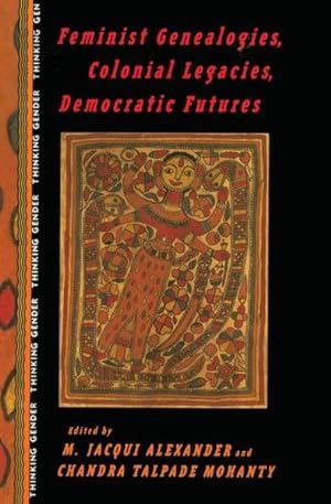 Seller image for Feminist Genealogies, Colonial Legacies, Democratic Futures for sale by GreatBookPrices