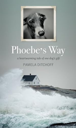 Seller image for Phoebe's Way : A Heartwarming Tale of One Dog's Gift for sale by GreatBookPrices