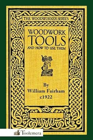 Seller image for Woodwork Tools And How To Use Them for sale by GreatBookPrices