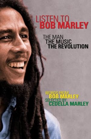 Image du vendeur pour Listen to Bob Marley : The Man, the Music, the Revolution mis en vente par GreatBookPrices
