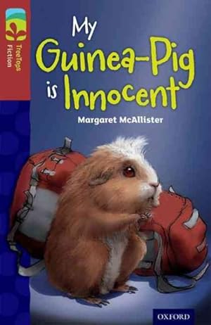 Imagen del vendedor de Oxford Reading Tree Treetops Fiction: Level 15 More Pack A: My Guinea-pig Is Innocent a la venta por GreatBookPrices