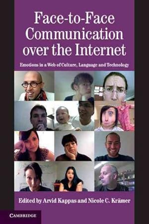 Immagine del venditore per Face-to-Face Communication Over the Internet : Emotions in a Web of Culture, Language, and Technology venduto da GreatBookPrices
