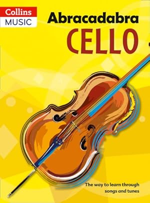 Immagine del venditore per Abracadabra Cello, Pupil's Book : The Way to Learn Through Songs and Tunes venduto da GreatBookPrices