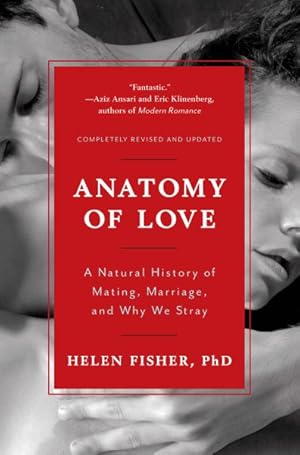 Seller image for Anatomy of Love : A Natural History of Mating, Marriage, and Why We Stray for sale by GreatBookPrices