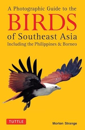 Seller image for Photographic Guide to the Birds of Southeast Asia : Including the Philippines & Borneo for sale by GreatBookPrices