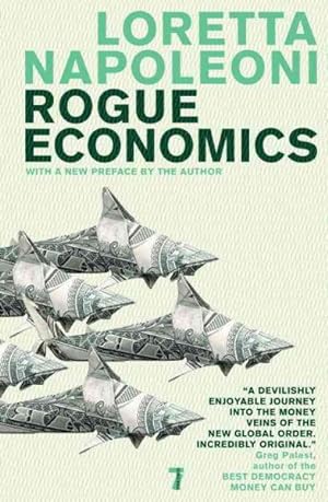 Seller image for Rogue Economics : Capitalism's New Reality for sale by GreatBookPrices