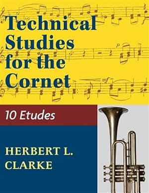 Seller image for Technical Studies for the Cornet: (English, German and French Edition) for sale by GreatBookPrices
