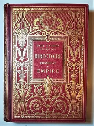 Directoire, Consulat et Empire. Moeurs et usages, lettres, sciences et arts. France. 1795-1815. O...