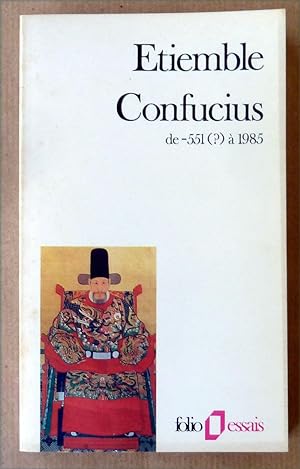 Bild des Verkäufers für Confucius. De -551 (?) à 1985. zum Verkauf von librairie sciardet