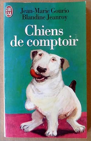 Imagen del vendedor de Chiens de Comptoir. a la venta por librairie sciardet