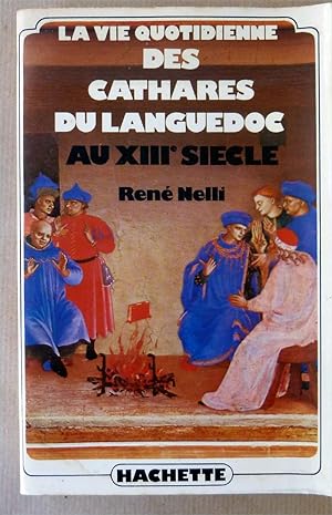 Seller image for La Vie Quotidienne des Cathares du Languedoc au XIIIe sicle. for sale by librairie sciardet